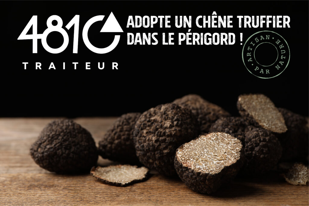 4810 Traiteur : Adoption du Chêne Truffier dans le Périgord. Collaboration promettant des créations culinaires originales et truffées!